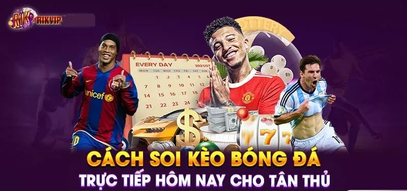 Cách soi kèo bóng đá trực tiếp hôm nay cho tân thủ